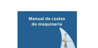 SEOPAN ha actualizado su Manual de Costes de Maquinaria mediante una versión que se puede consultar on-line de forma gratuita