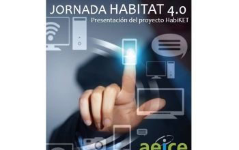Jornada Hábitat 4.0, la industria del hábitat ante la era digital. Presentación del proyecto HabiKET