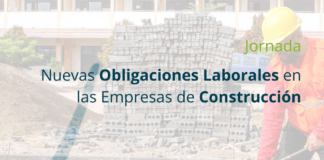 Jornada Nuevas Obligaciones Laborales en las Empresas de Construcción
