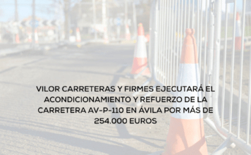 Vilor Carreteras y Firmes ejecutará el acondicionamiento y refuerzo de la carretera AV-P-110 en Ávila por más de 254.000 euros